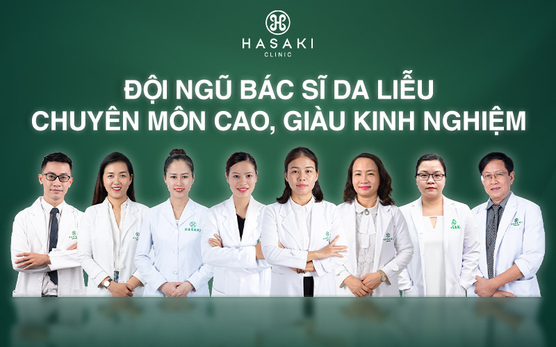 Đội ngũ Bác sĩ Da Liễu giàu kinh nghiệm tại Hasaki Clinic